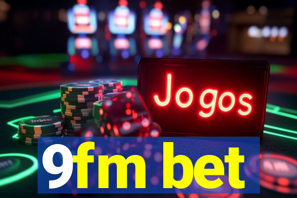 9fm bet